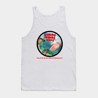 Rikki-Tikki-Tavi™ True Friends Are Worth Fighting For Tank Top